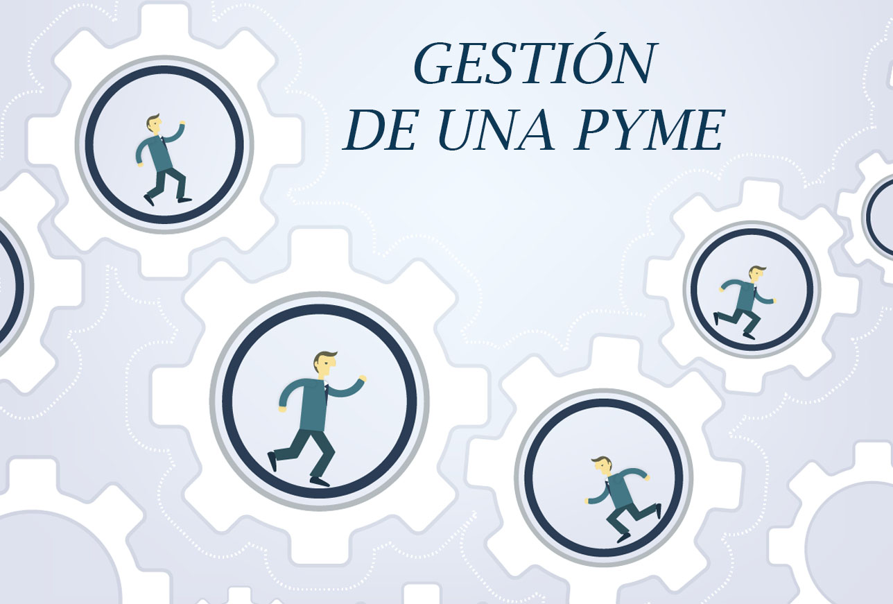 ¿Cómo gestionar una PYME eficientemente?